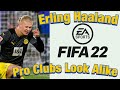 Erling Haaland- FIFA 22 Pro Clubs Look Alike