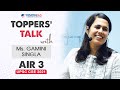 Toppers Talk By Gamini Singla AIR 3 UPSC CSE 2021