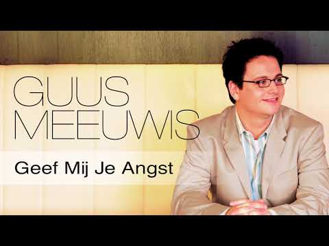 Guus Meeuwis - Geef Mij Je Angst (Audio Only)