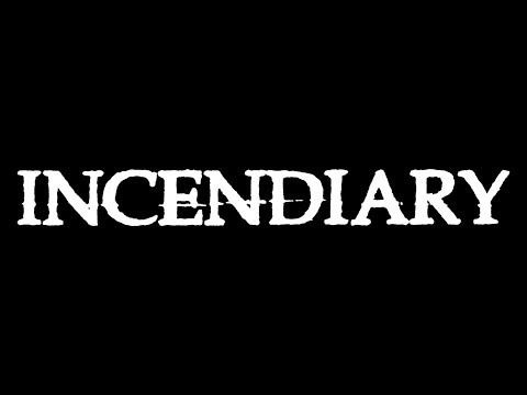 Incendiary 09/10/16