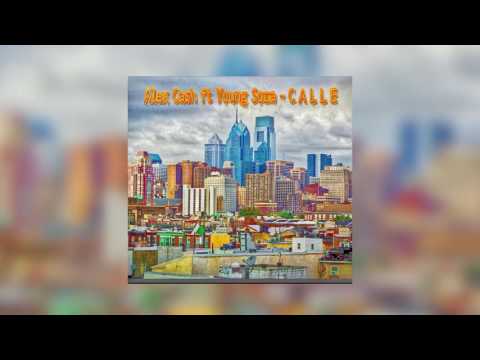 Alex Cash - Calle Feat Young Soza