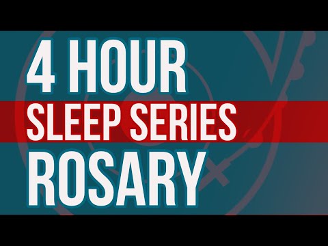 4 HOUR SLEEP ROSARY