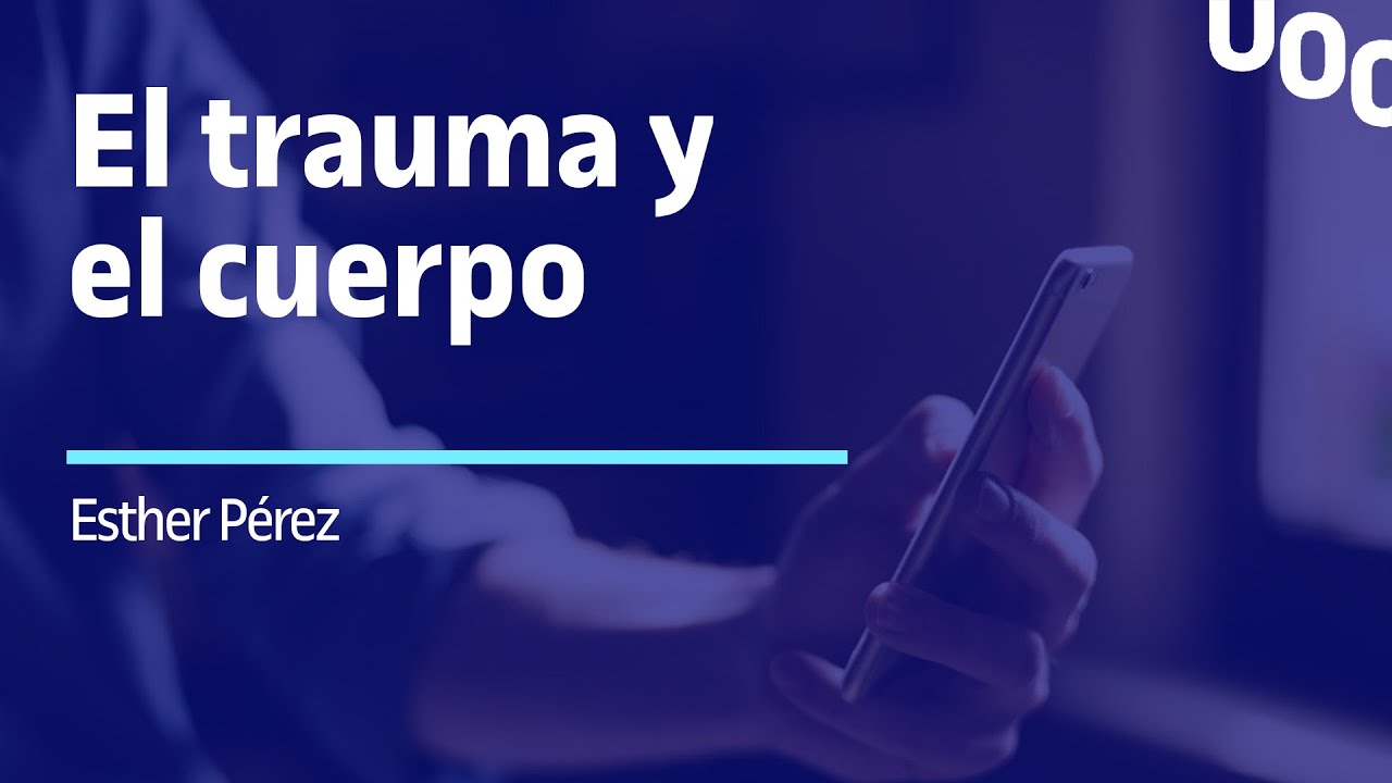 El trauma y el cuerpo. Un modelo sensoriomotriz de psicoterapia