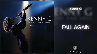 Kenny G - Fall Again (feat. Robin Thicke) (432Hz)