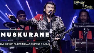 Download lagu MUSKURANE [COVER] - RHOMA IRAMA & SONETA GROUP (LIVE KONSER PILIHAN NIKMAT SIMPANG 7 KUDUS) mp3