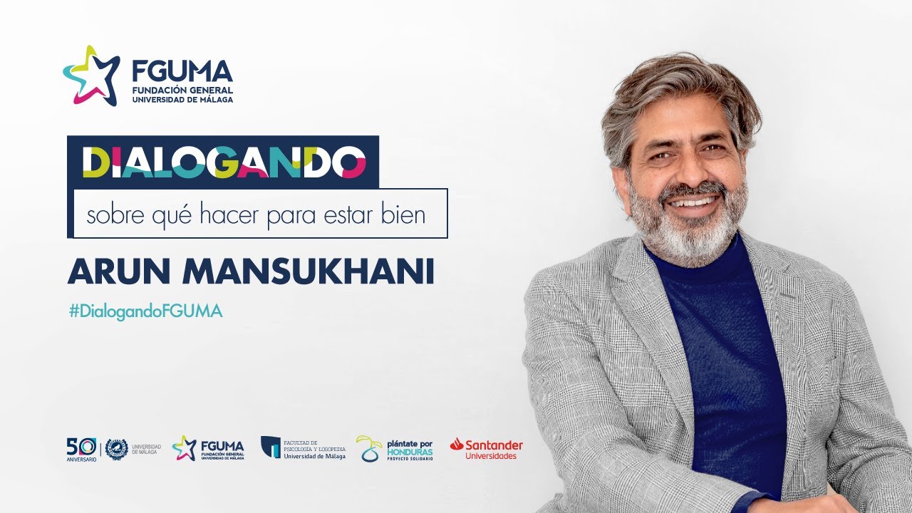 Dialogando sobre qué hacer para estar bien, con Arun Mansukhani