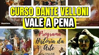 Curso Programa História da Arte Vale a Pena? (Dante Velloni) Análise Completa e Sincera