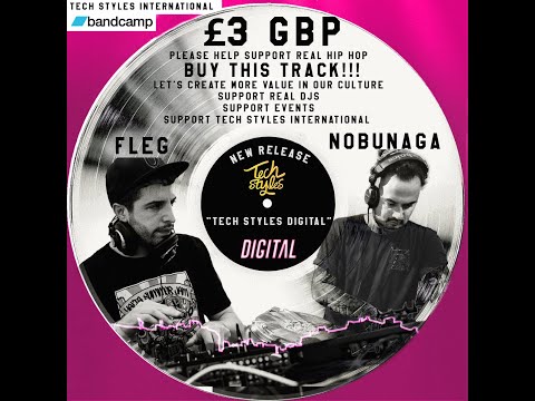 Tech Styles Digital | DJ Fleg x DJ Nobunaga Support Today!