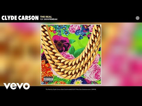 Clyde Carson - The Real (Audio) ft. Boofrmda4