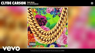Clyde Carson - The Real (Audio) ft. Boofrmda4