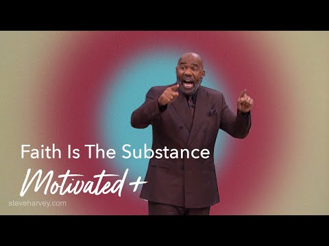 Faith Is The Substance...
