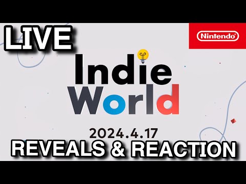 *LIVE* Indie World Nintendo Showcase Reaction 4.17.2024