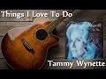 Tammy Wynette - Things I Love To Do