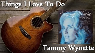 Tammy Wynette - Things I Love To Do