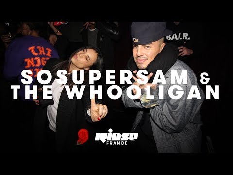 Sosupersam & The Whooligan (DJ Set) - Rinse France