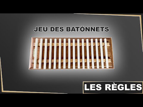 [ LES RÈGLES 📜 ] LE JEU DES BÂTONNETS