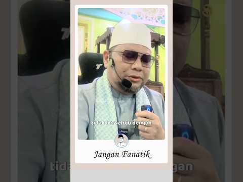 'Jangan Fanatik'