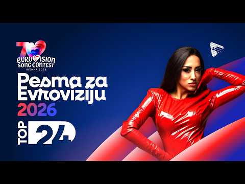 🇷🇸 Pesma za Evroviziju: My Top 24 (Comments + Ratings) - Eurovision 2026: Serbia