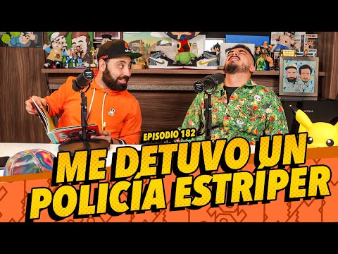 La Cotorrisa - Episodio 182 - Me detuvo un policía estríper