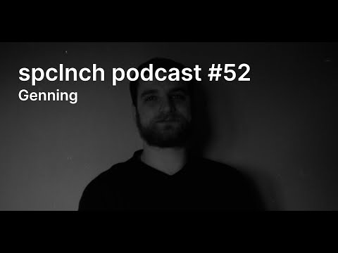 spclnch podcast #52 / Genning