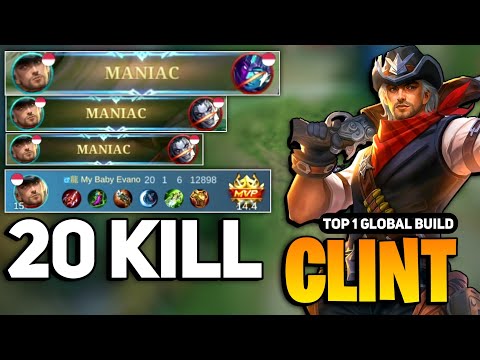 3X MANIAC + 20 KILL! Clint Best 2023 [ Clint Top 1 Global Build ] Mobile Legends