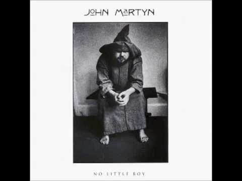 John Martyn - One World (album: No Little Boy)