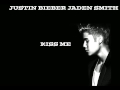 Justin Bieber - Kiss Me ft. Jaden Smith (NEW SONG ...