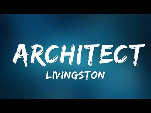 Livingston - Architect (Lyrics)