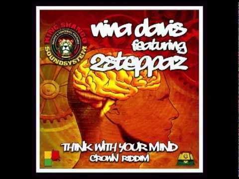 Nina Davis ft. 2Steppaz - Think With Your Mind (Crown riddim)
