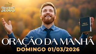 ORAÇÃO DA MANHÃ 01/03/2026 - RENOVE SUA FÉ E CONFIE NAS PROMESSAS DE DEUS