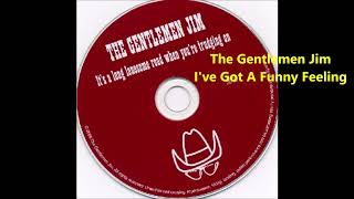 I&#39;ve Got A Funny Feeling