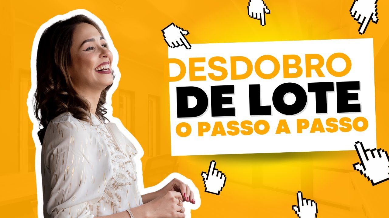 DESDOBRO DE TERRENO: O PASSO A PASSO COMPLETO DE FORMA SIMPLES - REGULARIZAÇÃO/APROVAÇÃO