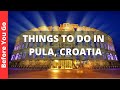Pula Croatia Travel Guide: 11 BEST Things to Do in Pula