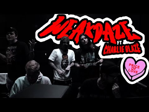 WEAKDAZE X CHARLIE BLAZE - PRICE OF LOVE (OFFICIAL MUSIC VIDEO)