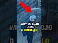 Why Does Gojo Use A Umbrella When He Has Infinity? #jujutsukaisen #gojo #sukuna