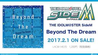 THE IDOLM@STER SideM「Beyond The Dream」視聴動画