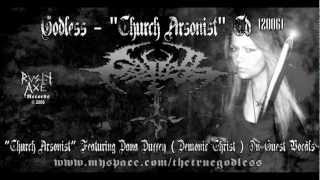 Godless - Church Arsonist (Featuring Dana Duffey(Demonic Christ/Ex-Mythic)