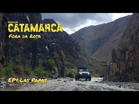 Las Papas 4x4 | Caminho bruto entre cânions e rios | EP04 — Expedição Catamarca Fora da Rota