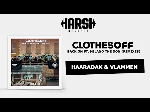 Clothes Off - Back On feat. Milano the Don (Haaradak & Vlammen Remix)