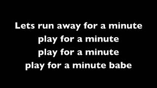 Justin Bieber Ft. Tyga - Wait for a Minute Lyrics