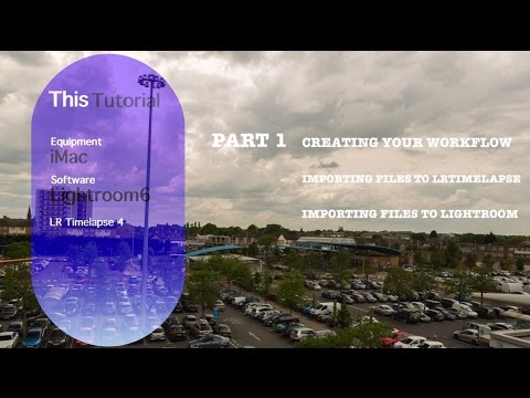 Lightroom Timelapse 4 & Lightroom 6 Tutorial - How to make a Timelapse Part 1