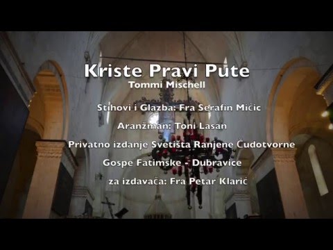 Kriste Pravi Pute -Tommi Mischell