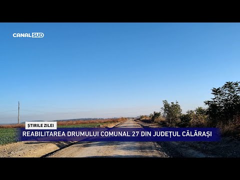 CANAL SUD / REABILITAREA DC 27 DIN JUDEȚUL CĂLĂRAȘI