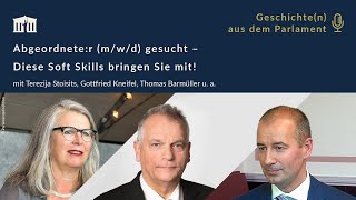 Abgeordnete:r gesucht –Diese Soft Skills bringen Sie mit! (Geschichte(n) aus dem Parlament–Folge 15)