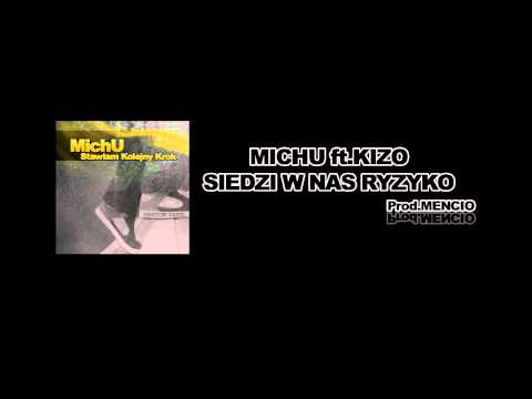 MICHU ft.KIZO - SIEDZI W NAS RYZYKO (PROD.MENCIO)