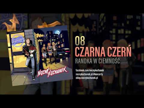 08. Nocny Kochanek - Czarna Czerń  (Oficjalny Odsłuch Albumu)