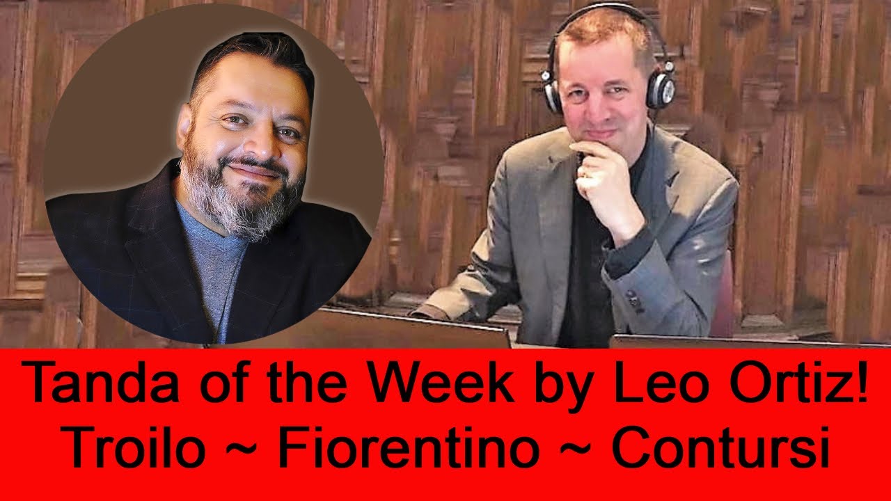 Tanda of the week by Leo Ortiz: Troilo - Fiorentino with the beautiful lyrics of Contursi.