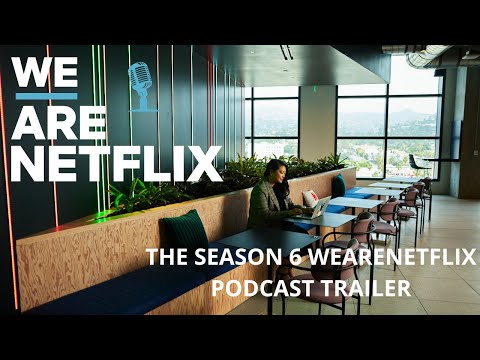 A Sneak Peek at What's to Come: Season 6 of the WeAreNetflix Podcast