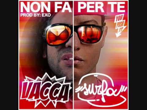 Vacca + Surfa - Non Fa Per Te (Prod. Exo)