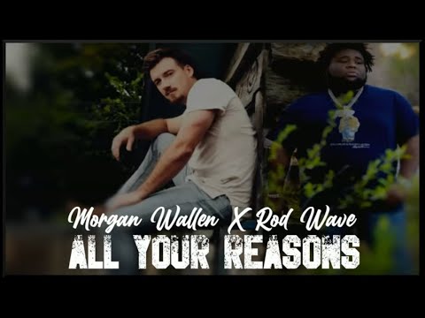 Morgan Wallen x Rod Wave - All Your Reasons (Unreraleased Remix) prod@studiocookup